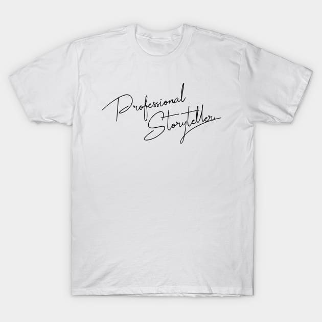 Pro Storyteller T-Shirt by We Make Shirts